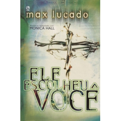 Ele Escolheu Você Ele Escolheu Você